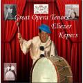 Great Opera Tenors: Eliezer Kepecs